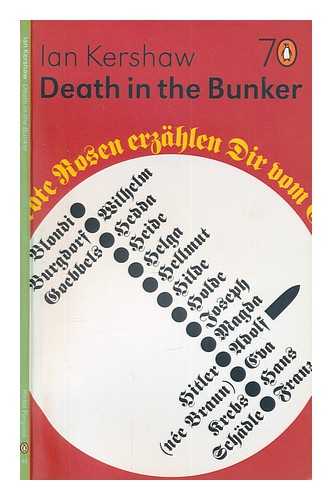 KERSHAW, IAN - Death in the bunker / Ian Kershaw