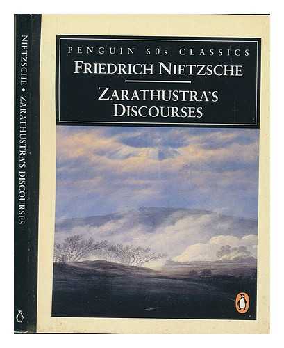 NIETZHE, FRIEDRICH - Zarathustra's discourses