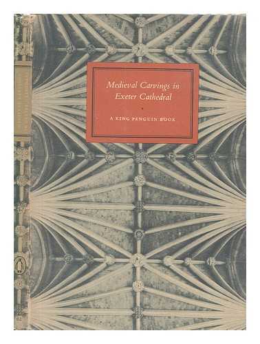 CAVE, C. J. P. (CHARLES JOHN PHILIP), (1871-1950) - Medieval carvings in Exeter cathedral