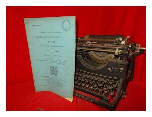 GREAT BRITAIN. PARLIAMENT. HOUSE OF COMMONS - Mines and quarries: general report, with statistics, for 1913. By the chief inspector of mines. Part III - Output