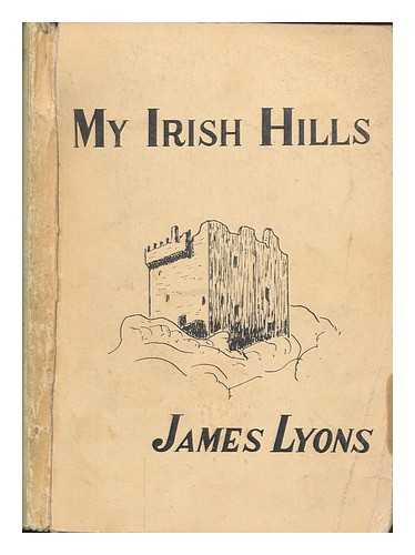 LYONS, JAMES - My Irish hills