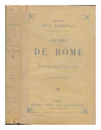 LAMENNAIS, FLICIT ROBERT DE (1782-1854) - Affaires de Rome : des maux de l'glise et de la socit