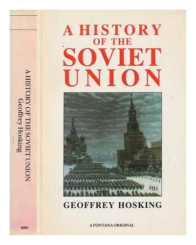 HOSKING, GEOFFREY - A history of the Soviet Union / Geoffrey Hosking