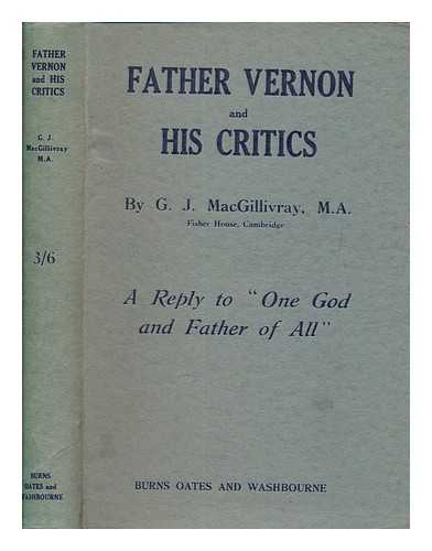 MACGILLIVRAY, GEORGE JOHN - Father Vernon and his Critics