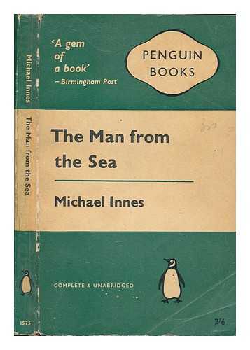 INNES, MICHAEL - The man from the sea