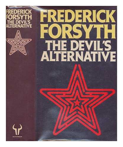 FORSYTH, FREDERICK - The Devil's alternative / Frederick Forsyth