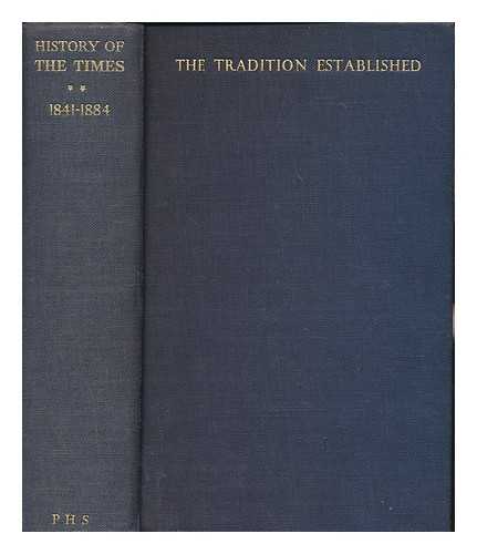 TIMES (LONDYN) - The history of The Times. Vol. 2, The tradition established : 1841-1884