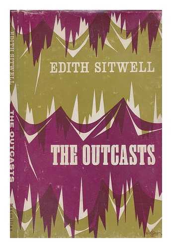 SITWELL, EDITH (1887-1964 ) - The outcasts