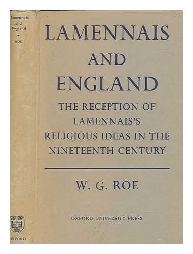 ROE, W. G. (WILLIAM GORDON) - Lamennais and England : the reception of Lamennais's religious ideas in England in the nineteenth century