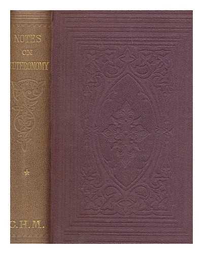 MACKINTOSH, CHARLES HENRY (1820-1896) - Notes on the book of Deuteronomy / [C. H. M[ackintosh]. Vol.1