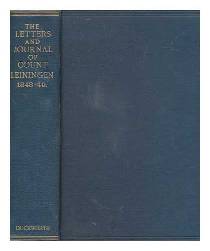 LEININGEN-WESTERBURG, KARL AUGUST GRAF VON (1819-1849) - The letters and journal (1848-49) of Count Charles Leiningen-Westerburg : general in the Hungarian army / edited with an introduction by Henry Marczali