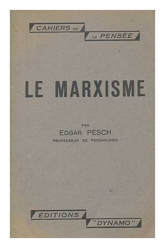 PESCH, EDGAR - Le marxisme
