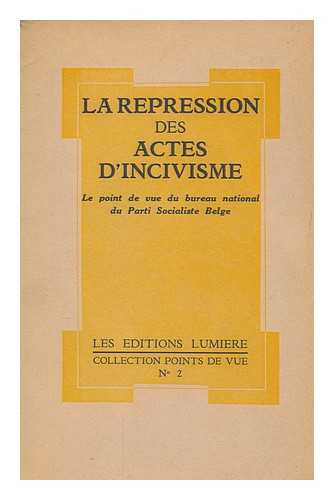 LUMIRE - La rpression des actes d'incivisme: le point de vue du parti socialiste belge