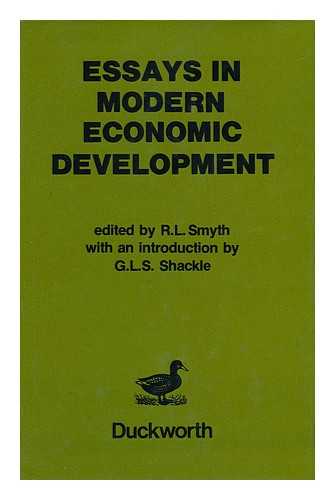 SMYTH, R. L. - Essays in Modern Economic Development. Introduction by G. L. S. Shackle