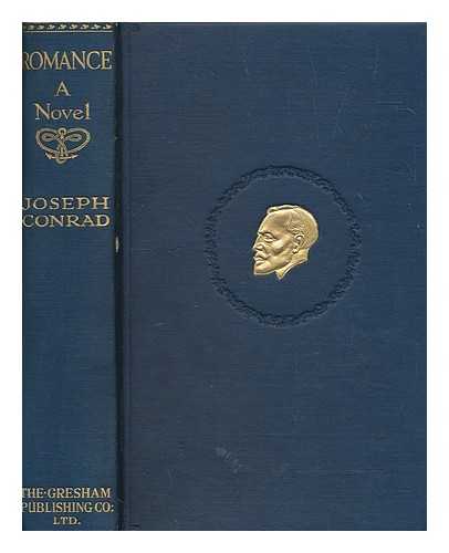 CONRAD, JOSEPH (1857-1924) - Romance : a novel
