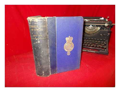 SCOTLAND. COURT OF EXCHEQUER. BURNETT, GEORGE (1822-1890). SCOTTISH RECORD OFFICE. GREAT BRITAIN. TREASURY - The Exchequer Rolls of Scotland = Rotuli scaccarii regum Scotorum. Vol. 3 A.D. 1379-1406 / edited by George Burnett ; published by the authority of the Lords Commissioners of Her Majesty's Treasury, under the direction of the Lord Clerk-Register of Scotland