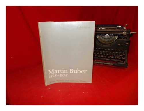 JEWISH NATIONAL AND UNIVERSITY LIBRARY - Martin Buber: 1878-1978: exhibition