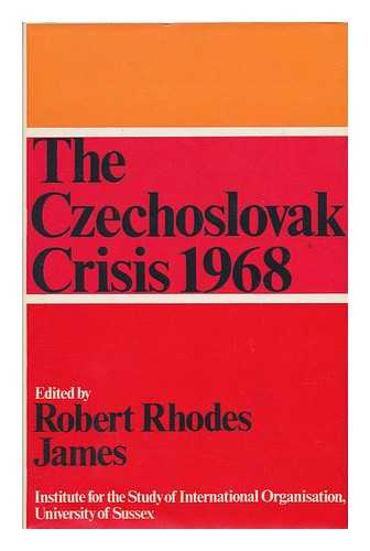 JAMES, ROBERT RHODES (ED. ) - The Czechoslovak Crisis, 1968 / Edited by Robert Rhodes James