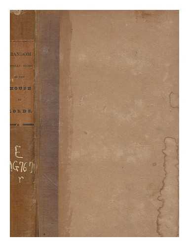 GRANT, JAMES - Random recollections of the House of Lords, from the year 1830 to 1836 : Including personal sketches of the leading members