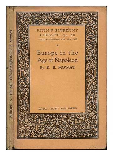 MOWAT, R. B. (ROBERT BALMAIN) (1883-1941) - Europe in the Age of Napoleon