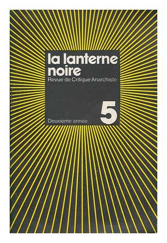 LA LANTERNE NOIRE - La lanterne noire : revue de critique anarchiste