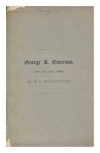 WATERSTON, R. C. (ROBERT CASSIE) (1812-1893) - Memoir of George Barrell Emerson, Ll.D