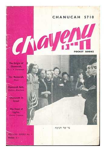 BRITISH CHALUTZIM DATIIM AND TORAH VA'AVODAH ORGANISATION - CHAYENU : organ of Jewish religious labour: pocket books: cahnucah 5710: festival series no. 1