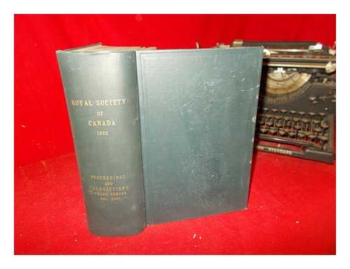 ROYAL SOCIETY OF CANADA - Proceedings and Transactions of The Royal Society of Canada: third series - Volume XXVI: meeting of May, 1932