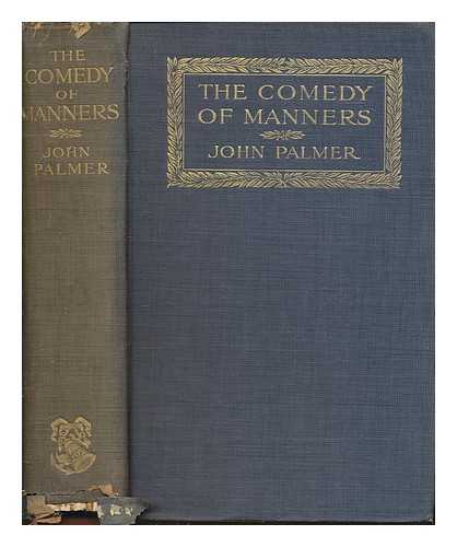 PALMER, JOHN - The Comedy of manners