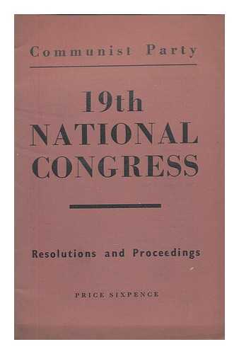 COMMUNIST PARTY OF GREAT BRITAIN - 19th National Congress. Resolutions and proceedings