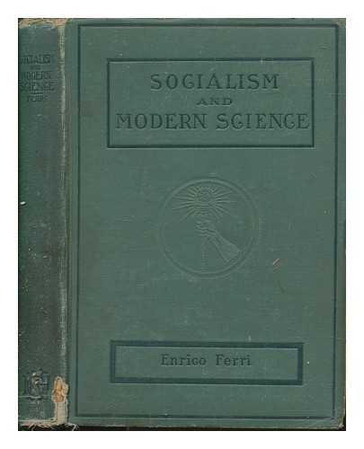 FERRI, ENRICO - Socialism and modern science (Darwin, Spencer, Marx)
