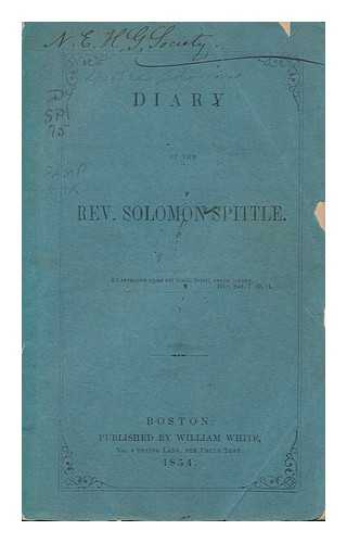 SARGENT, LUCIUS MANLIUS (1786-1867) - Diary of The Rev. Solomon Spittle / Lucius Manlius Sargent