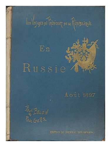 BELON, PAUL. GERS, PAUL - Voyage de M. le Prsident de la Rpublique en Russie, aot 1897
