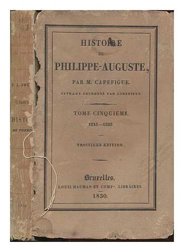 Capefigue, M. ((Jean Baptiste Honor Raymond - Histoire de Philippe-Auguste : par M. Capefigue