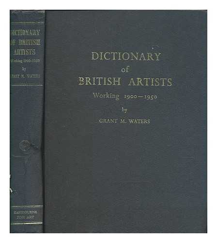 WATERS, GRANT M - Dictionary of British artists working 1900-1950