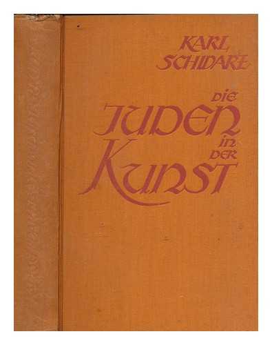 SCHWARZ, KARL (1885-1962) - Die Juden in der kunst : mit fnfzig tafeln in tiefdruck und neun textbildern