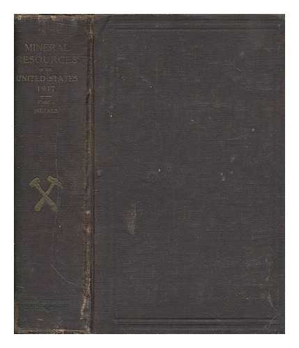 MCCASKEY, H D - Mineral resources of the United States : 1917. Part I, Metals