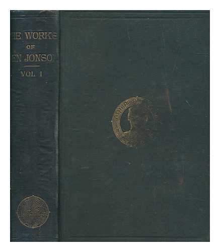 JONSON, BEN (1573-1637) - The works of Ben Jonson. Vol. 1 / with critical and explanatory notes and a memoir by William Gifford; edited by Francis Cunningham