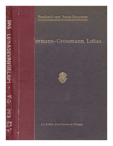 KLOSTERMANN, ERICH - Das Lukasevangelium / unter Mitwirkung von Hugo Gressman ; erklrt von Erich Klostermann