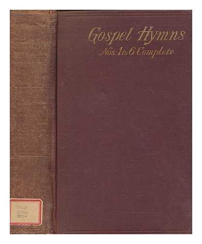 SANKEY, IRA - Gospel hymns Nos. 1 to 6 / [compiled] by Ira D. Sankey, James McGranahan and Geo. C. Stebbins