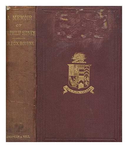 BOURNE, H. R. FOX (HENRY RICHARD FOX) (1837-1909) - A memoir of Sir Philip Sidney