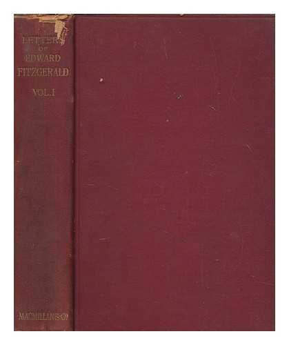 FITZGERALD, EDWARD (1809-1883) - Letters of Edward FitzGerald - vol. 1