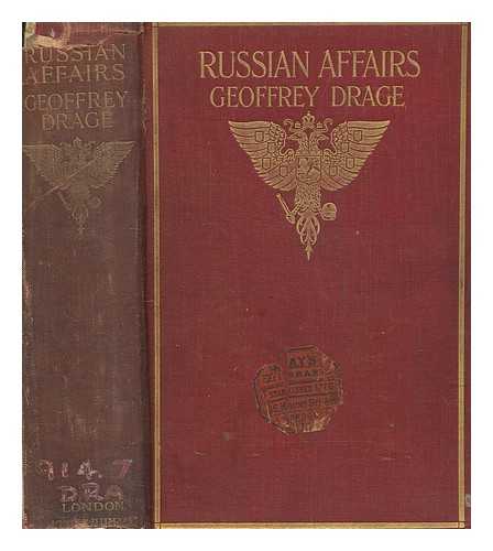 DRAGE, GEOFFREY (1860-1955) - Russian affairs