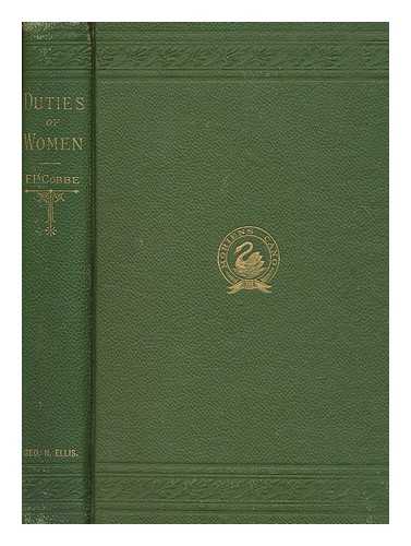 COBBE, FRANCES POWER - The Duties of Women. A course of lectures