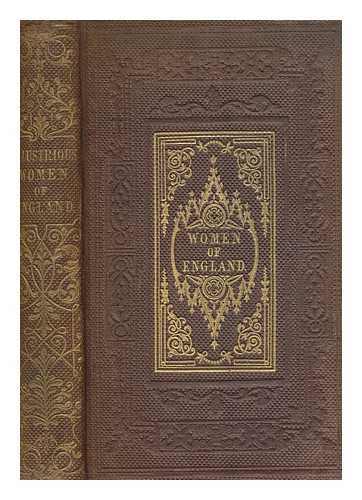 TILLOTSON, J - Lives of illustrious women of England, or, Biographical treasury : containing memoirs of royal, noble, and celebrated British females of the past and present day