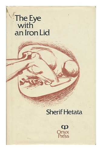HETATA, SHERIF - The Eye with the Iron Lid