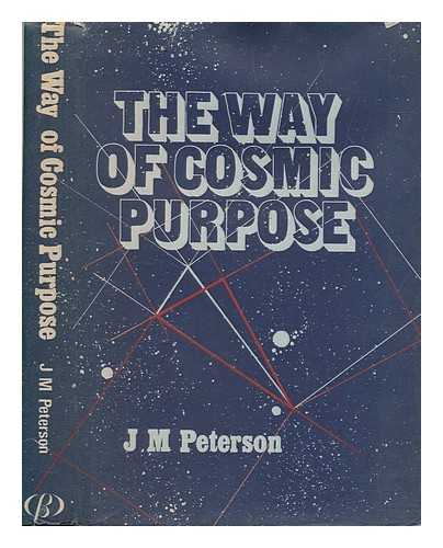 PETERSON, JOAN M - The way of cosmic purpose