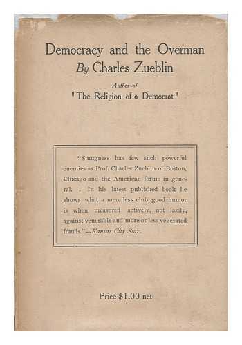 ZUEBLIN, CHARLES (1866-) - Democracy and the Overman