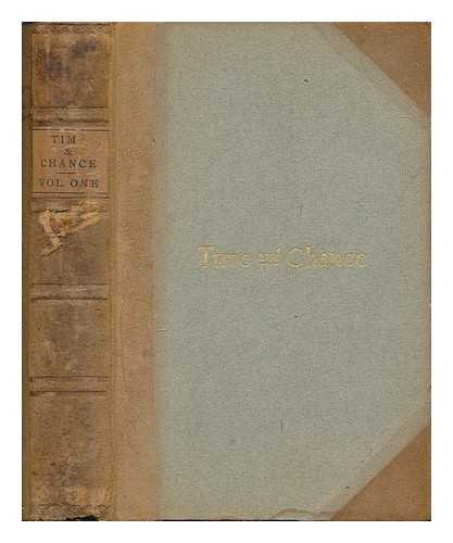 HUBBARD, ELBERT (1856-1915) - Time and chance : a romance and a history, being the story of the life of a man