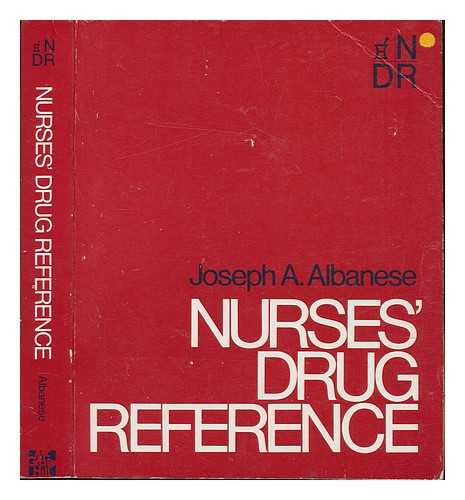 ALBANESE, JOSEPH A - Nurses' drug reference / Joseph A. Albanese